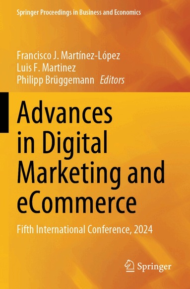 Francisco J. Martínez-López, Luis F. Martinez, Philipp Brüggemann - Advances in Digital Marketing and eCommerce, Häftad