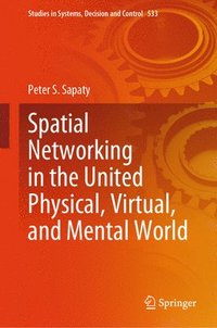 bokomslag Spatial Networking in the United Physical, Virtual, and Mental World