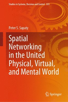 Spatial Networking in the United Physical, Virtual, and Mental World 1