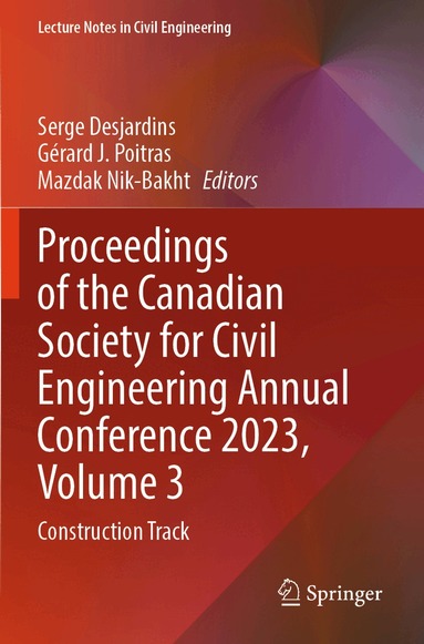 Serge Desjardins, Gérard J. Poitras, Mazdak Nik-Bakht - Proceedings of the Canadian Society for Civil Engineering Annual Conference 2023, Volume 3, Häftad