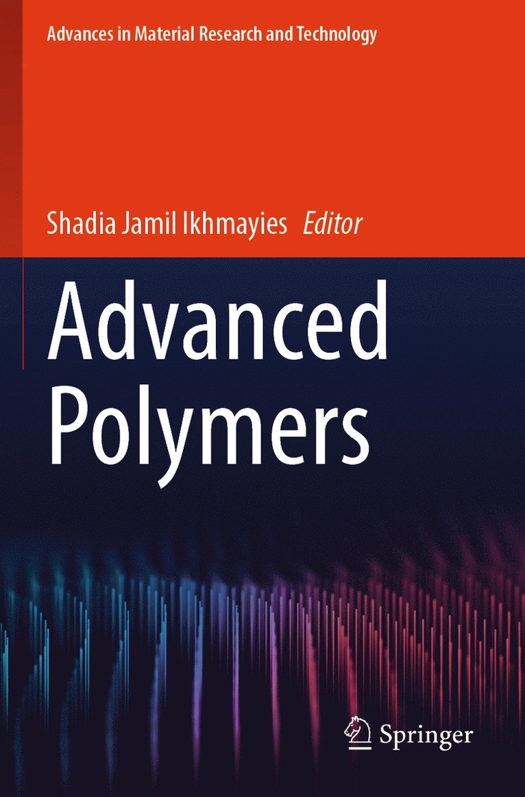 Shadia Jamil Ikhmayies - Advanced Polymers, Häftad