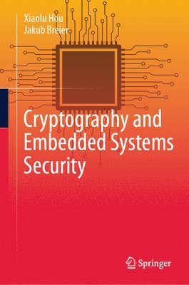 bokomslag Cryptography and Embedded Systems Security