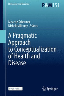 bokomslag A Pragmatic Approach to Conceptualization of Health and Disease