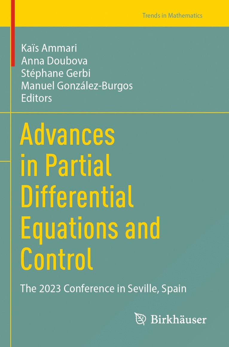 Kaïs Ammari, Anna Doubova, Stéphane Gerbi, Manuel González-Burgos - Advances in Partial Differential Equations and Control, Häftad