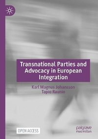 bokomslag Transnational Parties and Advocacy in European Integration