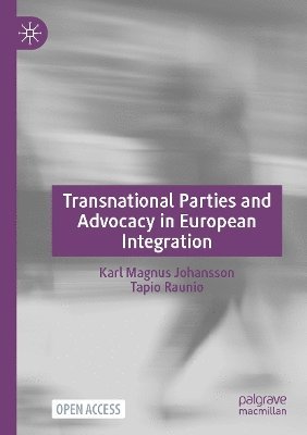 bokomslag Transnational Parties and Advocacy in European Integration