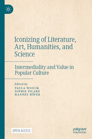 Paula Wojcik, Sophie Picard, Hannes Höfer - Iconizing of Literature, Art, Humanities, and Science, Inbunden