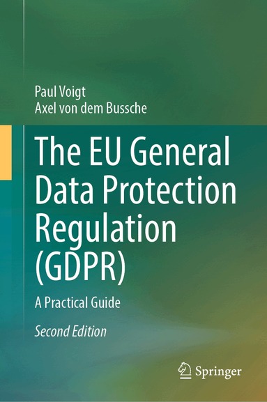 Paul Voigt, Axel von dem Bussche - EU General Data Protection Regulation (GDPR), Inbunden