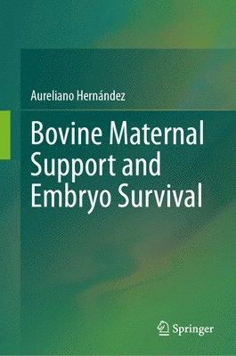 Bovine Maternal Support and Embryo Survival 1