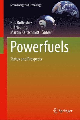 Nils Bullerdiek, Ulf Neuling, Martin Kaltschmitt - Powerfuels, Inbunden