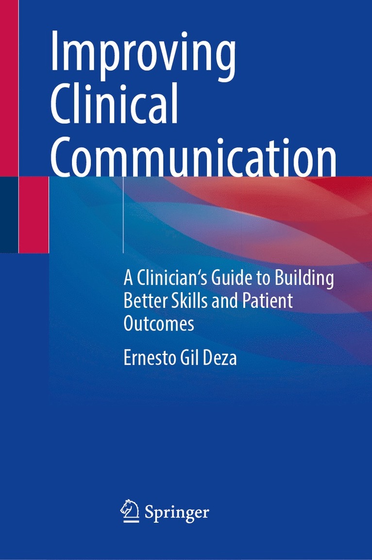 Ernesto Gil Deza - Improving Clinical Communication, Inbunden