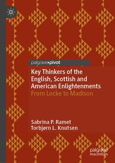 Sabrina P. Ramet, Torbjørn L. Knutsen - Key Thinkers of the English, Scottish and American Enlightenments, Inbunden