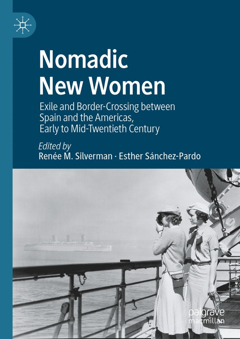 Renée M. Silverman, Esther Sánchez-Pardo, Renee M. Silverman, Esther Sanchez-Pardo - Nomadic New Women, Inbunden