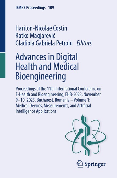 Hariton-Nicolae Costin, Ratko Magjarević, Gladiola Gabriela Petroiu - Advances in Digital Health and Medical Bioengineering, Häftad