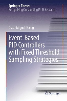 bokomslag Event-Based PID Controllers with Fixed Threshold Sampling Strategies