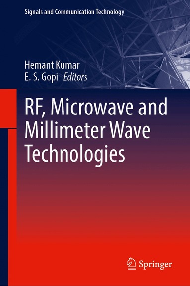 Hemant Kumar, E. S. Gopi - RF, Microwave and Millimeter Wave Technologies, Inbunden