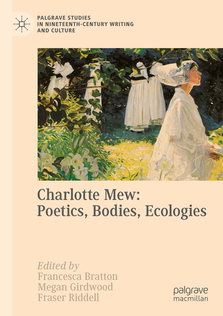 Francesca Bratton, Megan Girdwood, Fraser Riddell - Charlotte Mew: Poetics, Bodies, Ecologies, Häftad