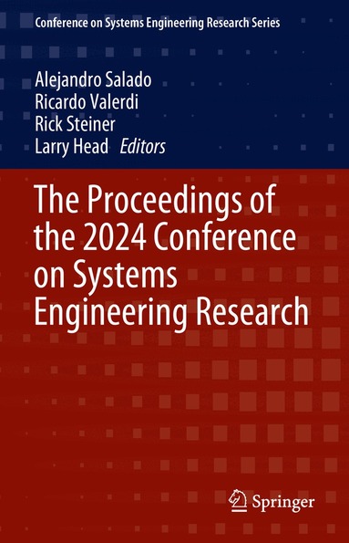 Alejandro Salado, Ricardo Valerdi, Rick Steiner, Larry Head - Proceedings of the 2024 Conference on Systems Engineering Research, Inbunden