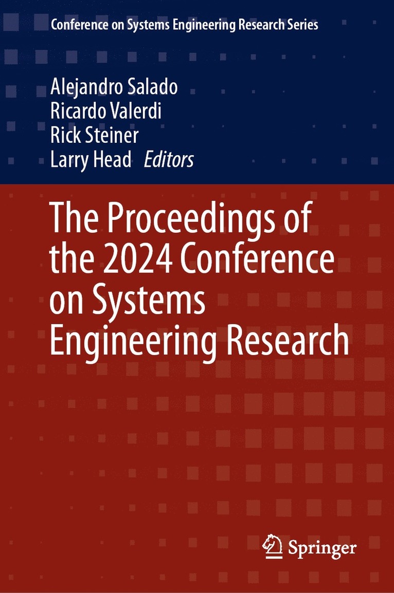 The Proceedings of the 2024 Conference on Systems Engineering Research 1