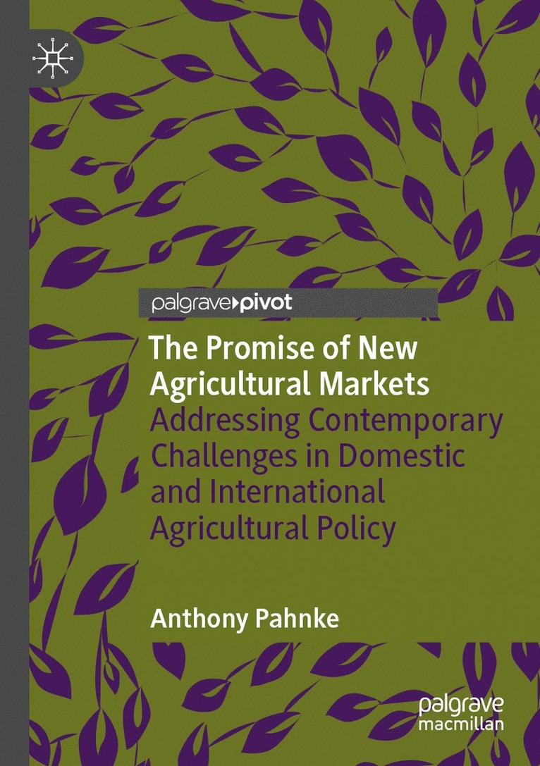 Anthony Pahnke - Promise of New Agricultural Markets, Häftad