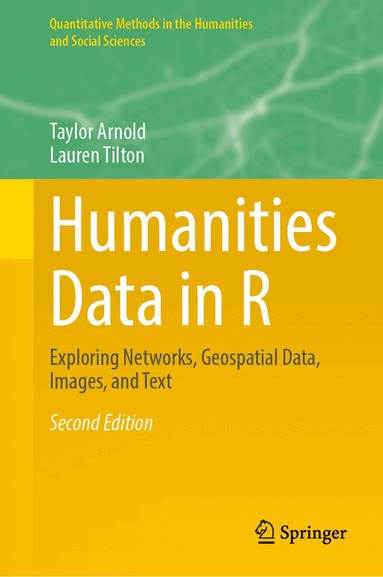 Taylor Arnold, Lauren Tilton - Humanities Data in R, Inbunden