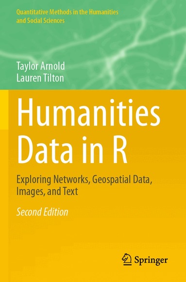 Taylor Arnold, Lauren Tilton - Humanities Data in R, Häftad