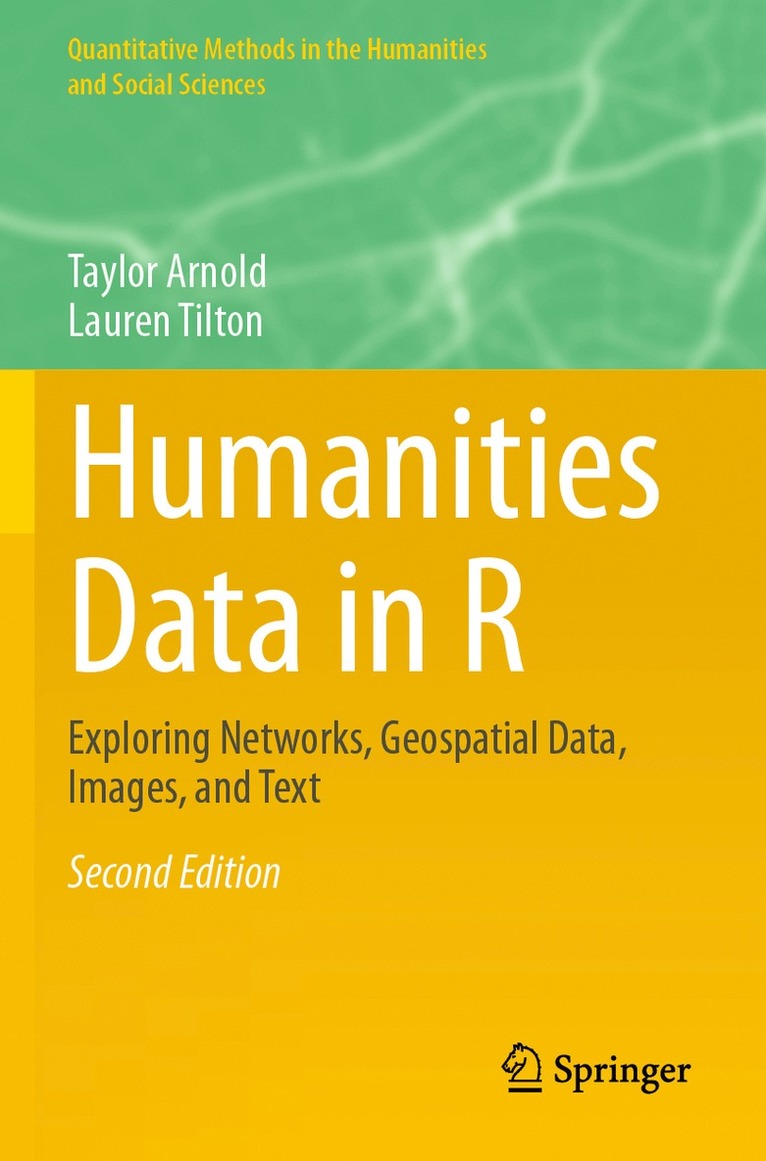 Taylor Arnold, Lauren Tilton - Humanities Data in R, Häftad