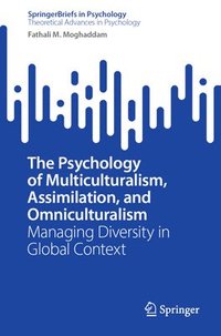 bokomslag Psychology of Multiculturalism, Assimilation, and Omniculturalism