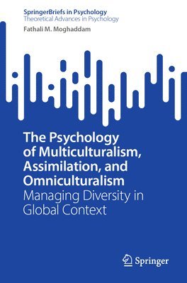 bokomslag Psychology of Multiculturalism, Assimilation, and Omniculturalism