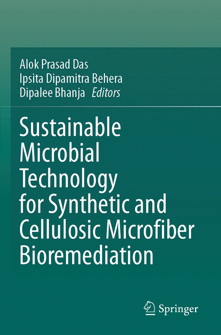 Alok Prasad Das, Ipsita Dipamitra Behera, Dipalee Bhanja - Sustainable Microbial Technology for Synthetic and Cellulosic Microfiber Bioremediation, Häftad