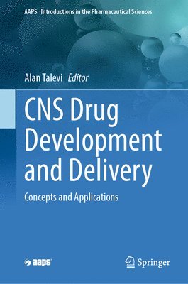 Alan Talevi - CNS Drug Development and Delivery, Inbunden