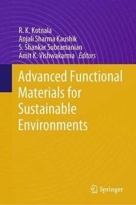 R. K. Kotnala, Anjali Sharma Kaushik, S. Shankar Subramanian, Amit K. Vishwakarma - Advanced Functional Materials for Sustainable Environments, Inbunden