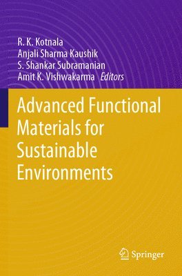 R. K. Kotnala, Anjali Sharma Kaushik, S. Shankar Subramanian, Amit K. Vishwakarma - Advanced Functional Materials for Sustainable Environments, Häftad