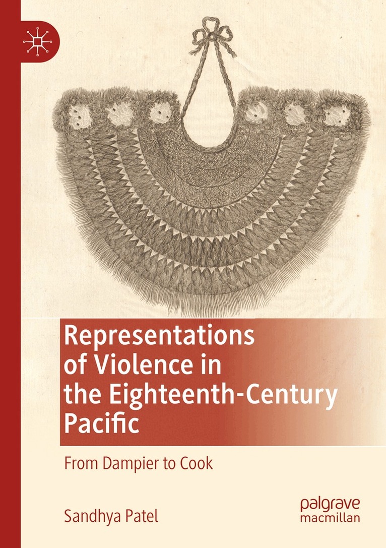 Sandhya Patel - Representations of Violence in the Eighteenth-Century Pacific, Häftad. Tillgänglighet: Lägg i varukorg