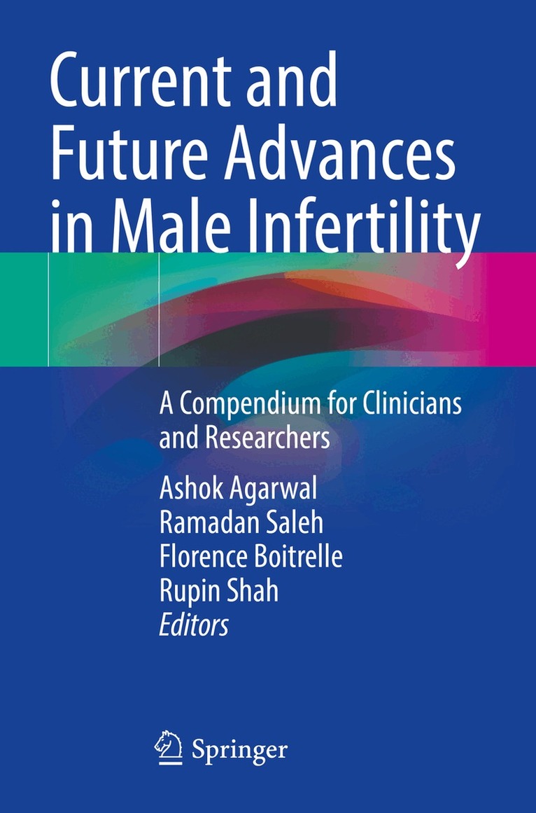 Ashok Agarwal, Ramadan Saleh, Florence Boitrelle, Rupin Shah - Current and Future Advances in Male Infertility, Häftad