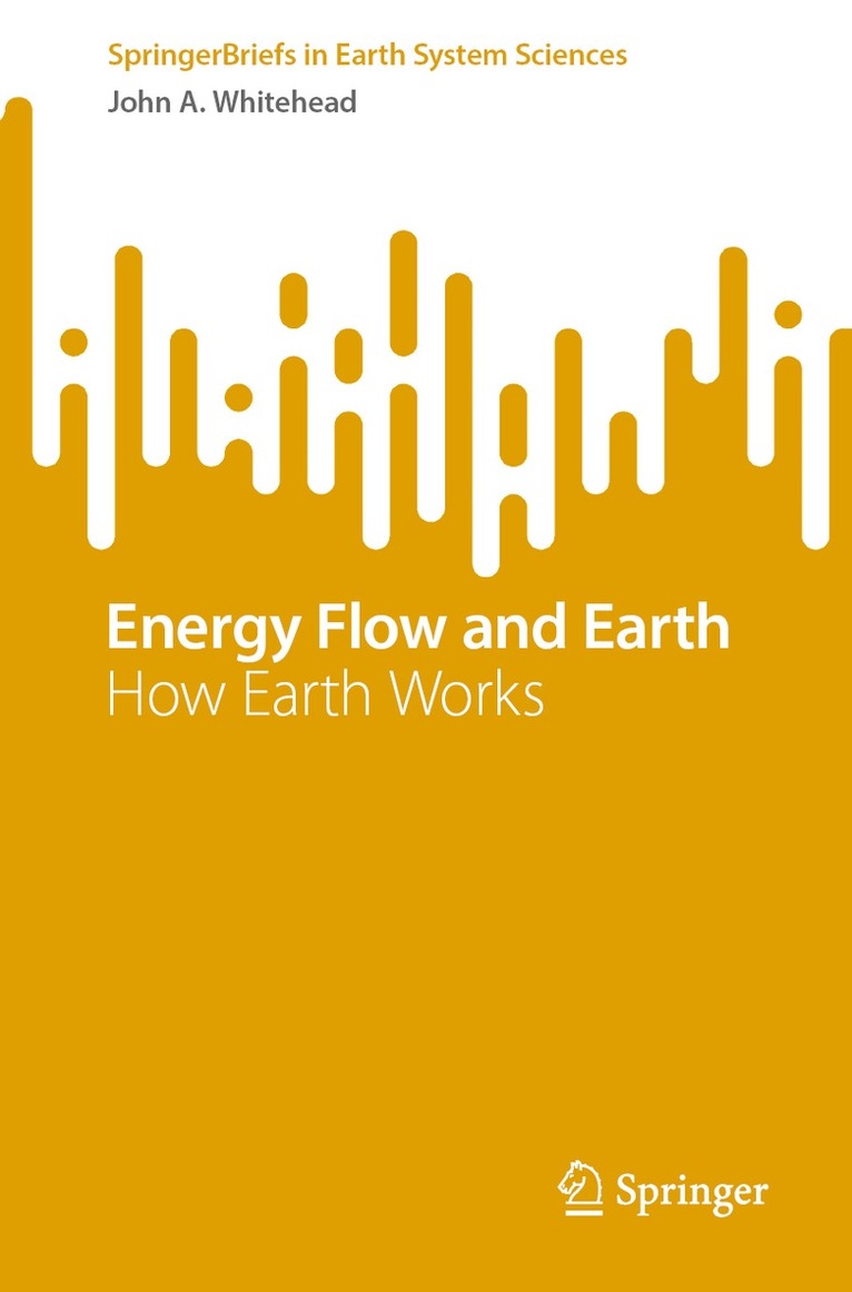John A. Whitehead - Energy Flow and Earth, Häftad