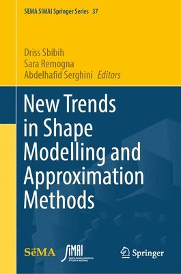 bokomslag New Trends in Shape Modelling and Approximation Methods