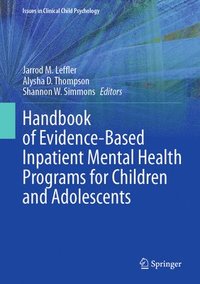 bokomslag Handbook of Evidence-Based Inpatient Mental Health Programs for Children and Adolescents