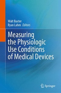 bokomslag Measuring the Physiologic Use Conditions of Medical Devices