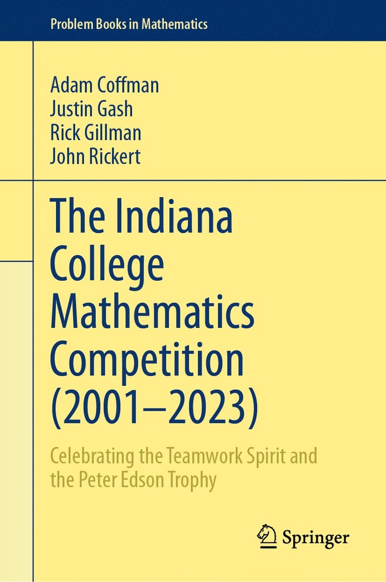 Adam Coffman, Justin Gash, Rick Gillman, John Rickert - Indiana College Mathematics Competition (2001⁠–2023), Inbunden