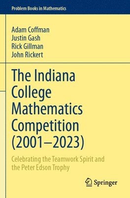 Adam Coffman, Justin Gash, Rick Gillman, John Rickert - Indiana College Mathematics Competition (2001⁠–2023), Häftad