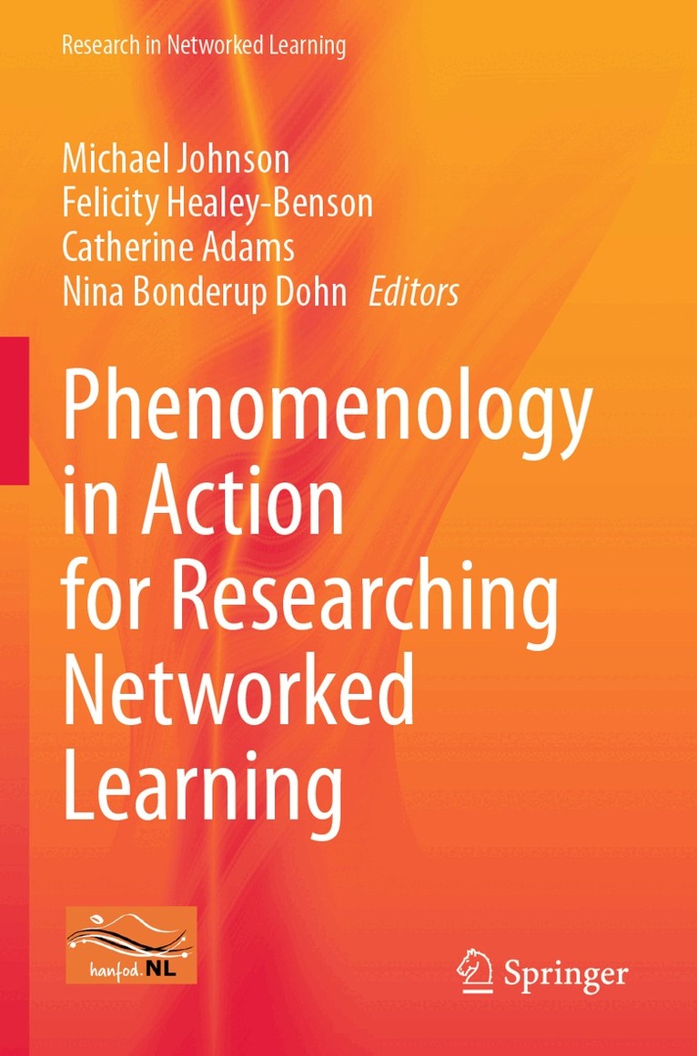 Michael Johnson, Felicity Healey-Benson, Catherine Adams, Nina Bonderup Dohn - Phenomenology in Action for Researching Networked Learning, Häftad. Tillgänglighet: Lägg i varukorg
