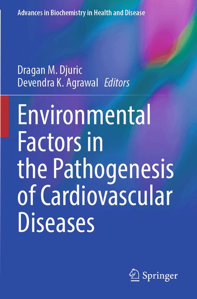 Dragan M. Djuric, Devendra K. Agrawal - Environmental Factors in the Pathogenesis of Cardiovascular Diseases, Häftad