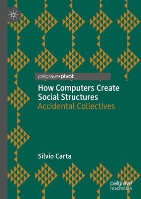 How Computers Create Social Structures 1