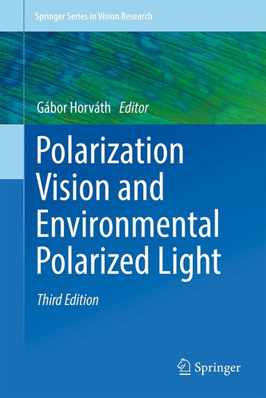 Gábor Horváth - Polarization Vision and Environmental Polarized Light, Inbunden