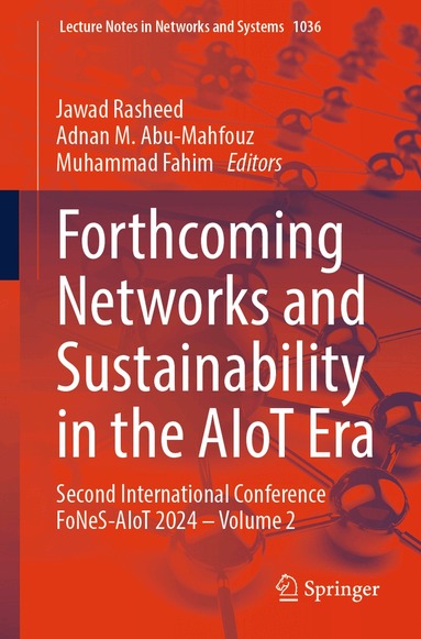 Jawad Rasheed, Adnan M. Abu-Mahfouz, Muhammad Fahim - Forthcoming Networks and Sustainability in the AIoT Era, Häftad