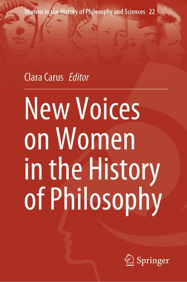 Clara Carus - New Voices on Women in the History of Philosophy, Inbunden