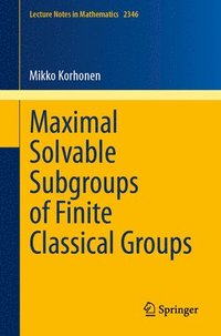 bokomslag Maximal Solvable Subgroups of Finite Classical Groups