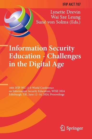 Lynette Drevin, Wai Sze Leung, Suné von Solms - Information Security Education - Challenges in the Digital Age, Häftad