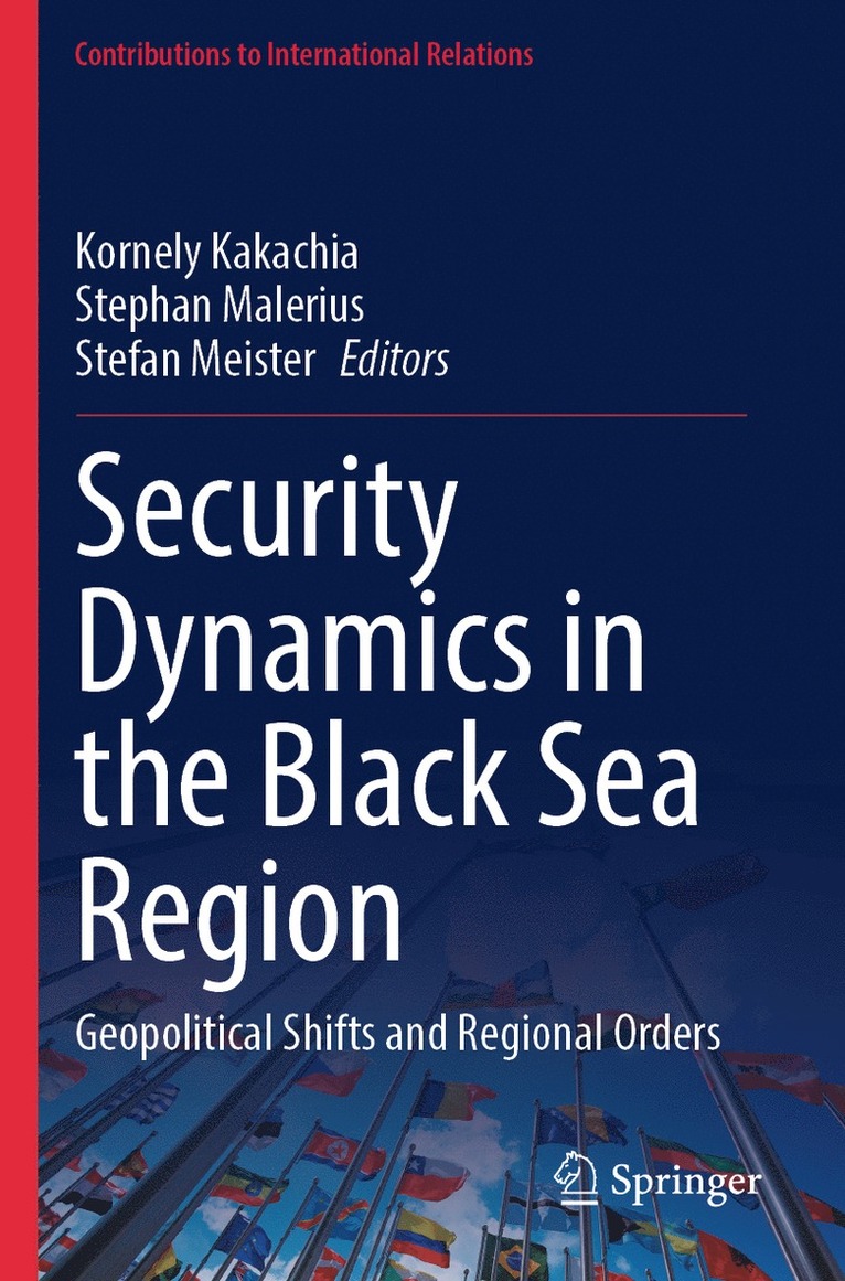 Kornely Kakachia, Stephan Malerius, Stefan Meister - Security Dynamics in the Black Sea Region, Häftad